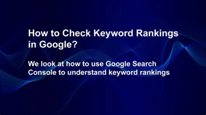Mastering Google Check Keyword Ranking: A Guide To Elevating Your SEO Game